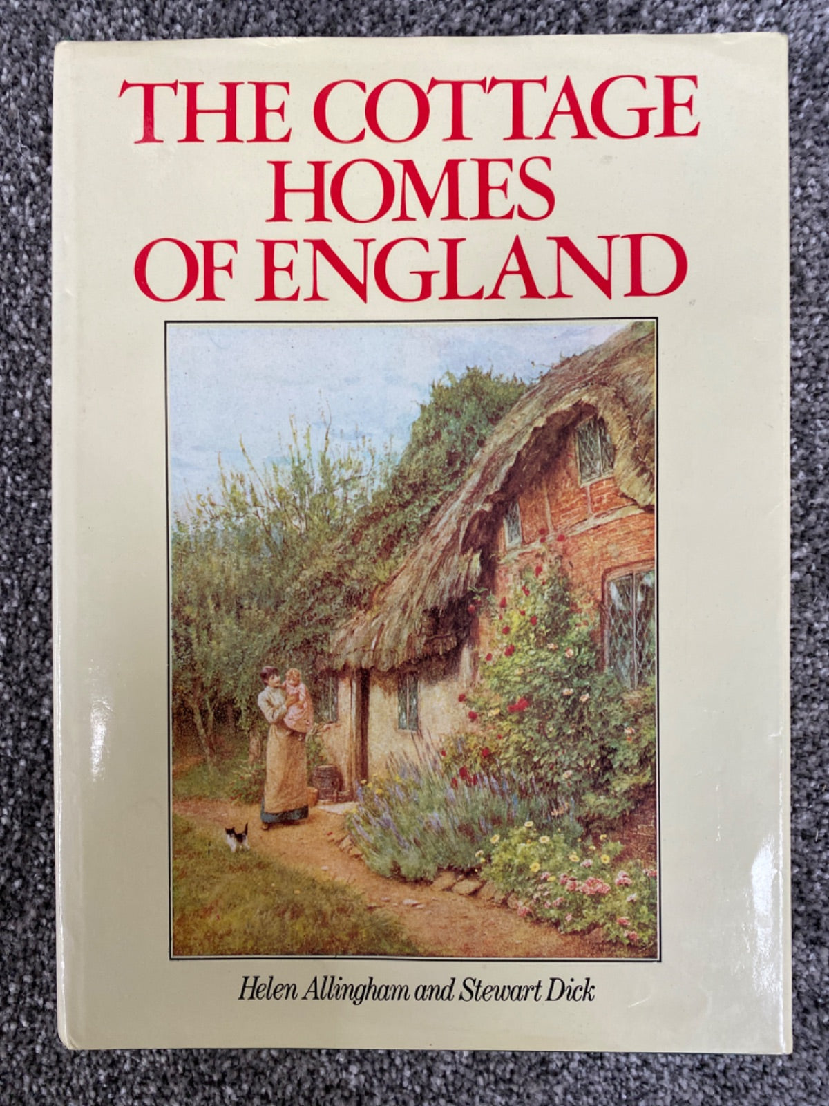 The Cottage Homes of England - Helen Paterson Allingham, Stewart Dick