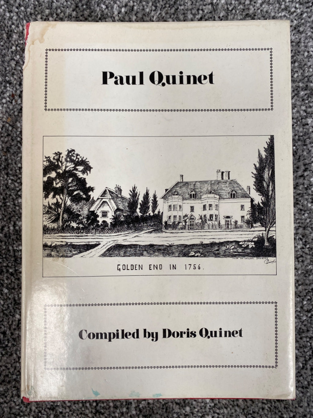 Paul Quinet: My Life - Paul Gustave Désiré Quinet, compiled by Doris Quinet