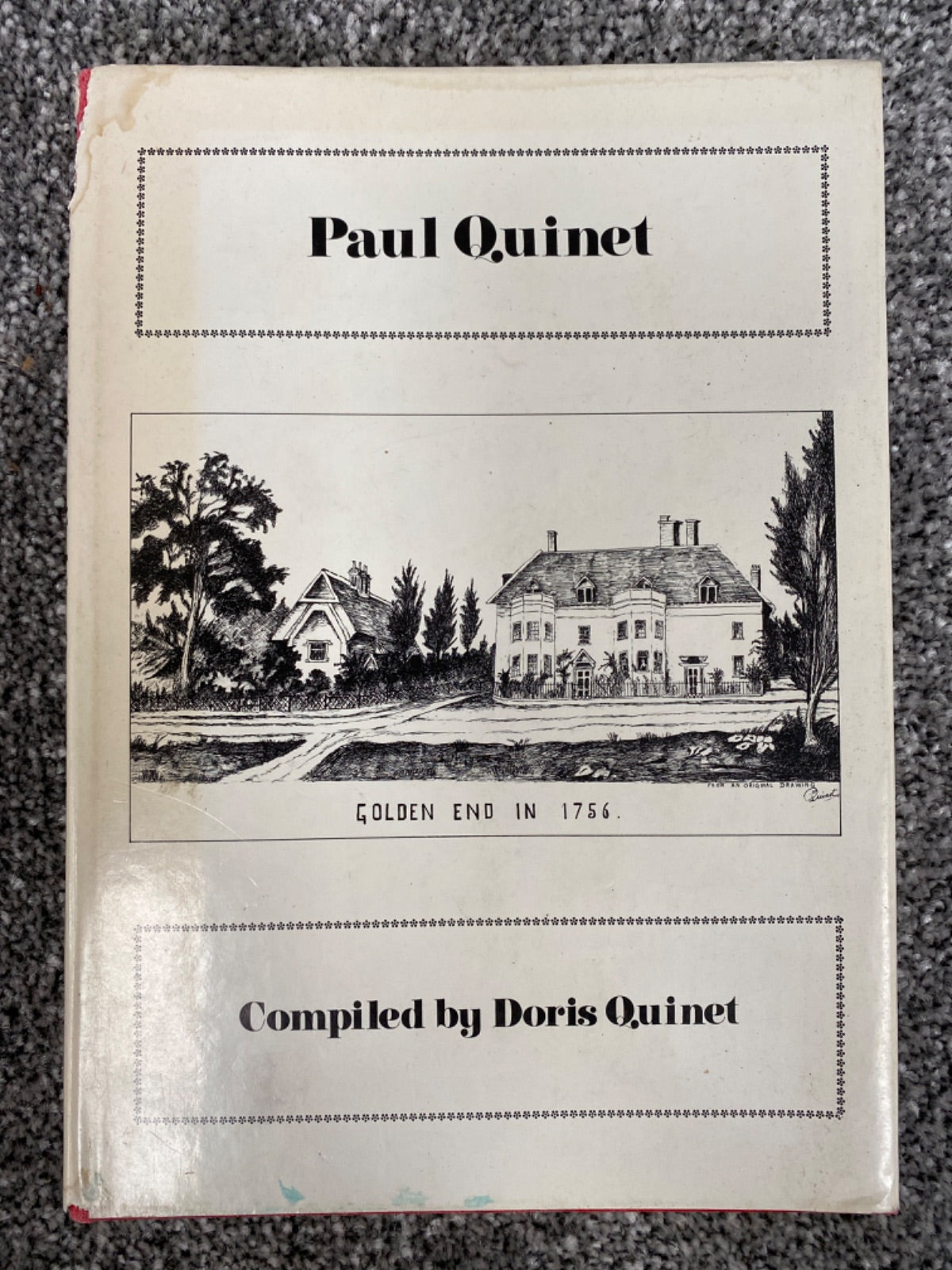 Paul Quinet: My Life - Paul Gustave Désiré Quinet, compiled by Doris Quinet