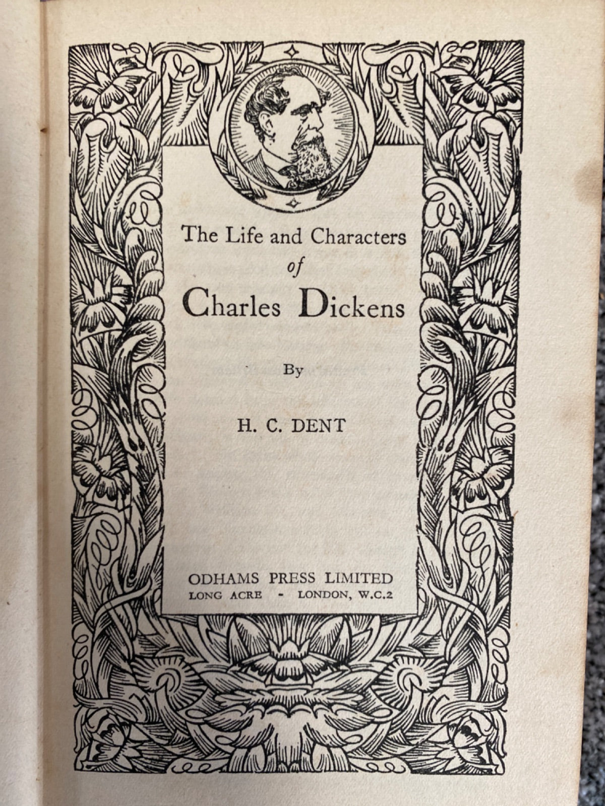 The Life and Characters of Charles Dickens - H. C. Dent