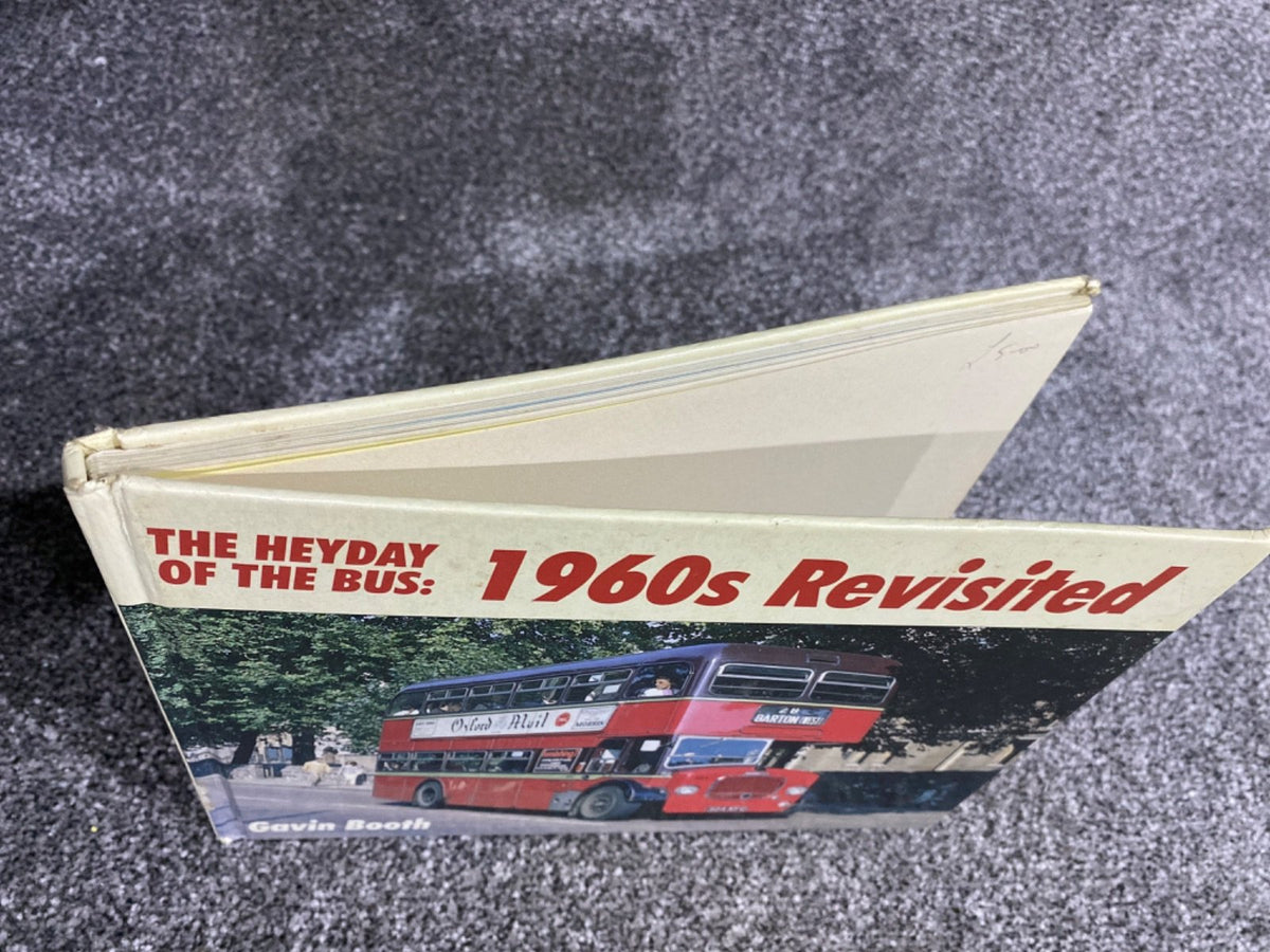 The Heyday of the Bus: 1960s Revisited - Gavin Booth