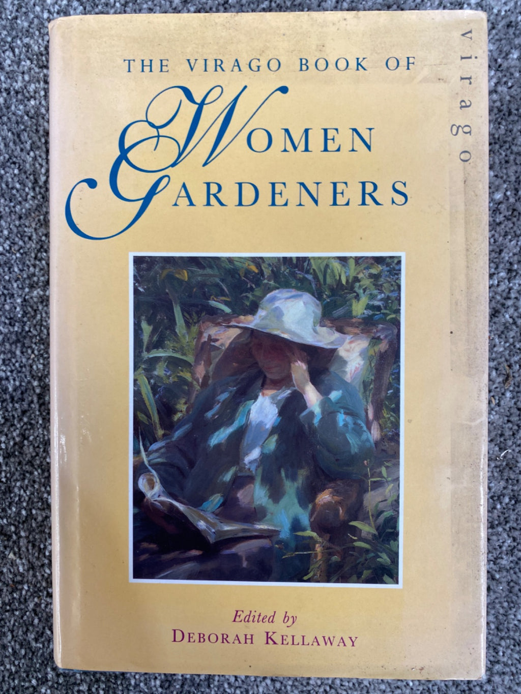The Virago Book of Women Gardeners - Deborah Kellaway