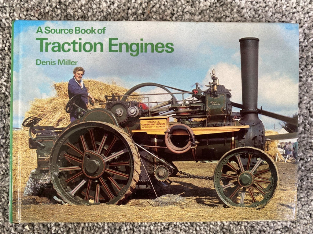 A Source Book of Traction Engines - Denis Neville Miller