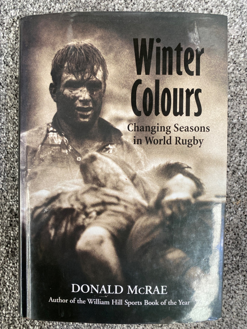 Winter Colours: Changing Seasons in World Rugby - Donald McRae