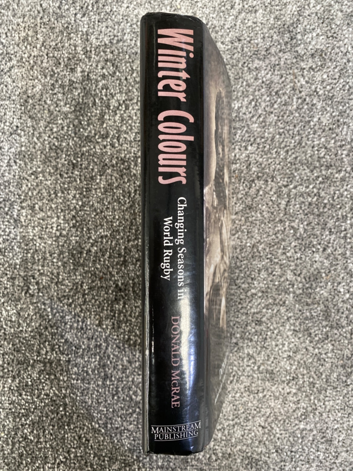 Winter Colours: Changing Seasons in World Rugby - Donald McRae