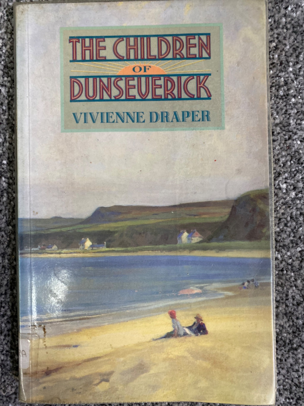 The Children of Dunseverick - Vivienne Draper