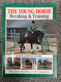 The Young Horse: Breaking and Training - Jennie Loriston-Clarke
