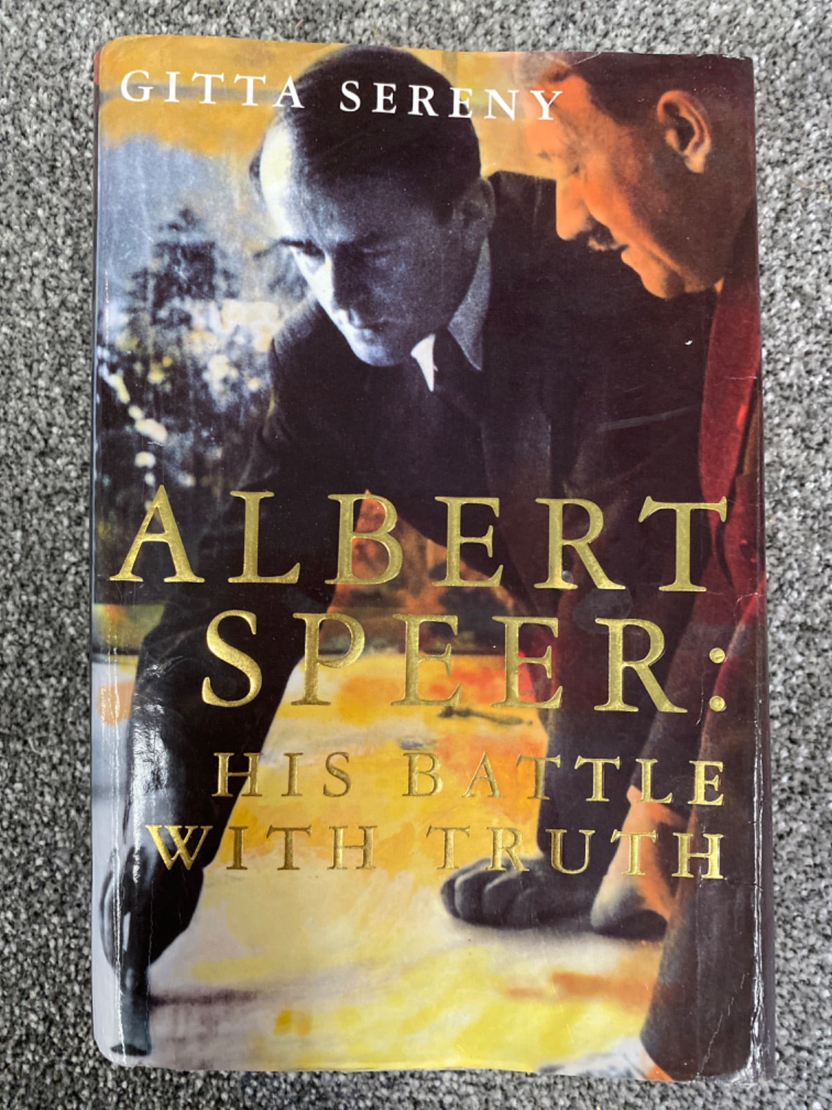 Albert Speer: His Battle with Truth - Gitta Sereny