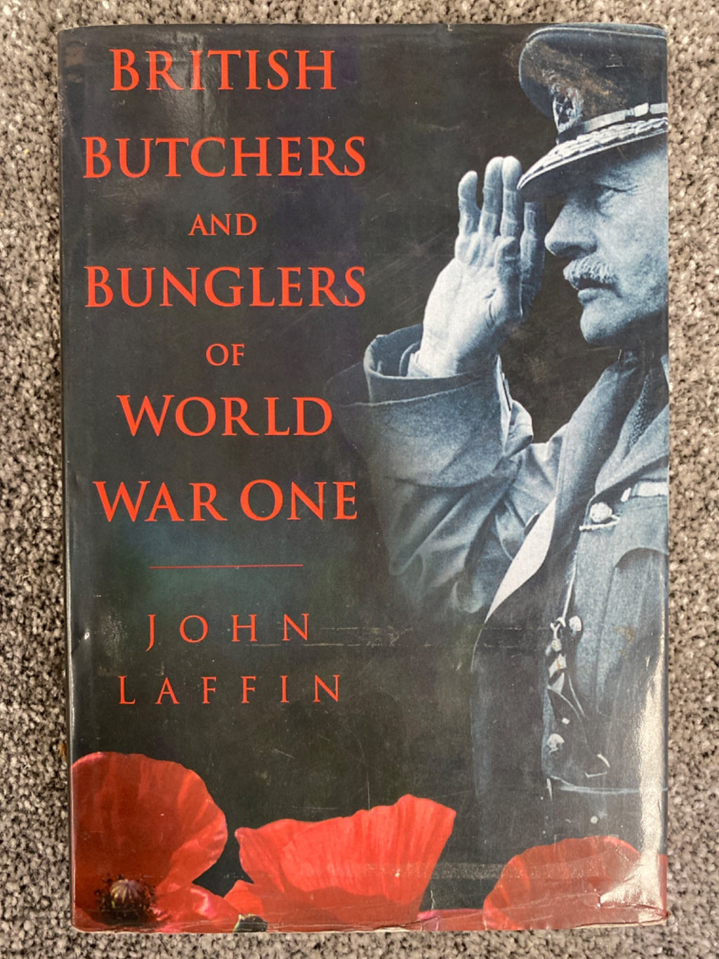 British Butchers and Bunglers of World War One