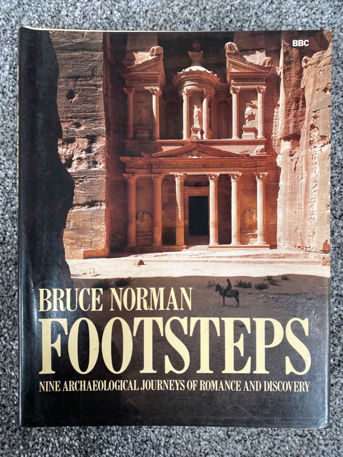 Footsteps: Nine Archaeological Journeys of Romance and Discovery - Bruce Norman
