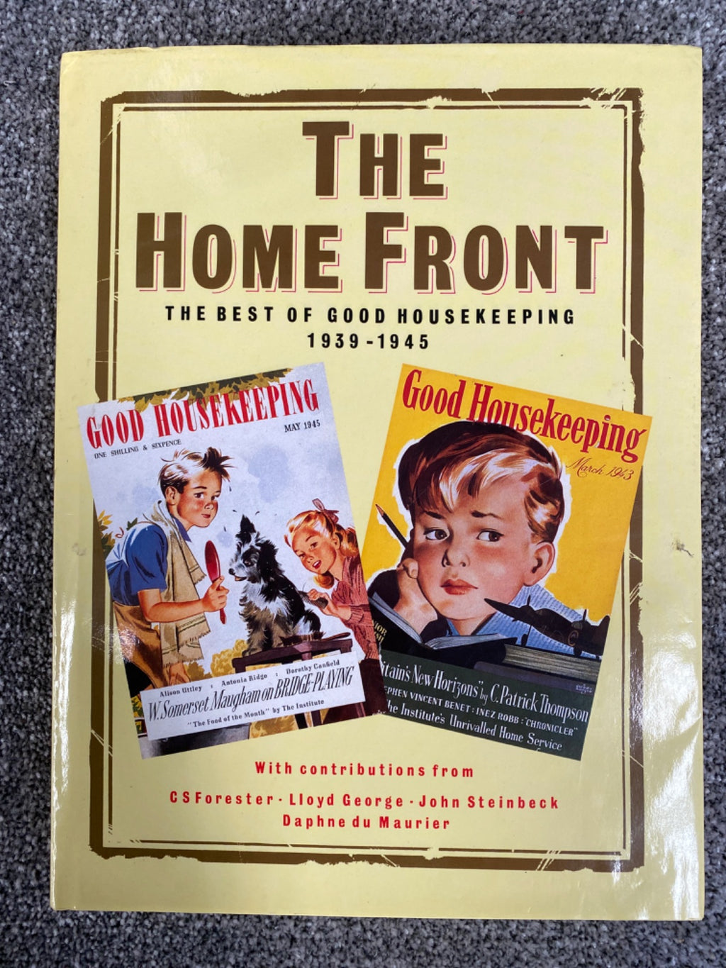 The Home Front: The Best of Good Housekeeping 1939-1945
