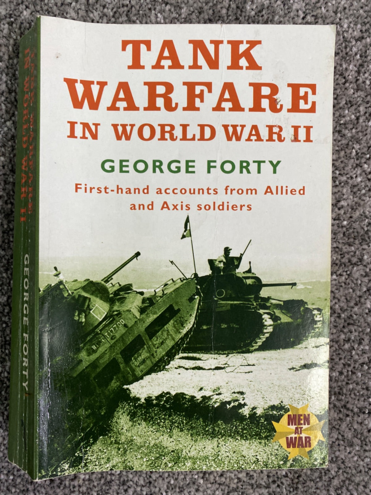 Tank Warfare in World War II: An Oral History - George Forty