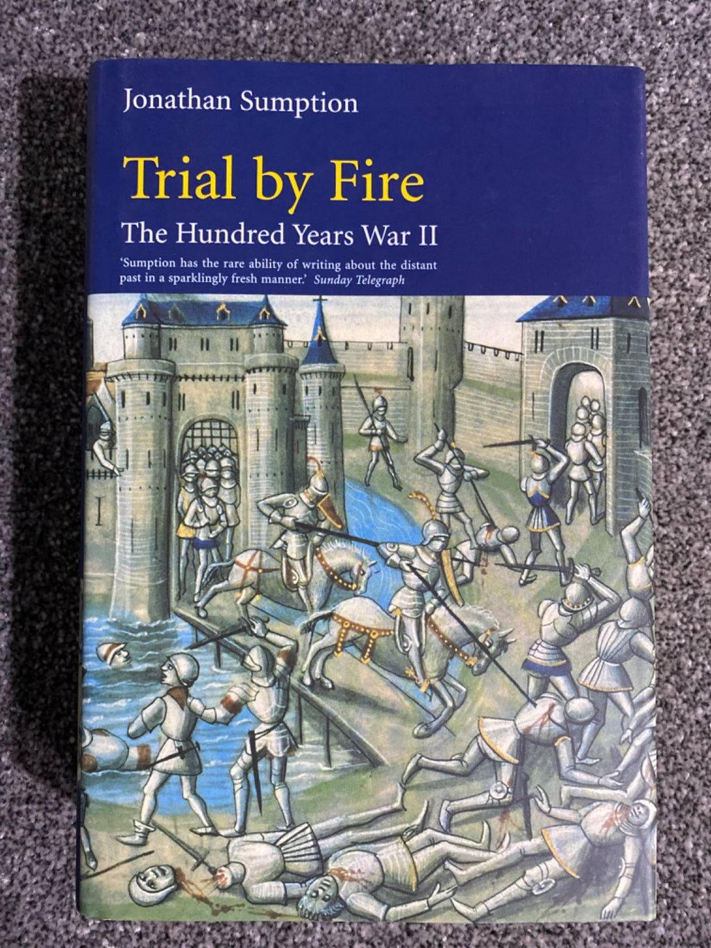 Trial by Fire - Jonathan Sumption