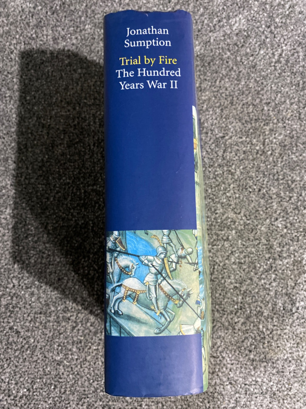 Trial by Fire - Jonathan Sumption