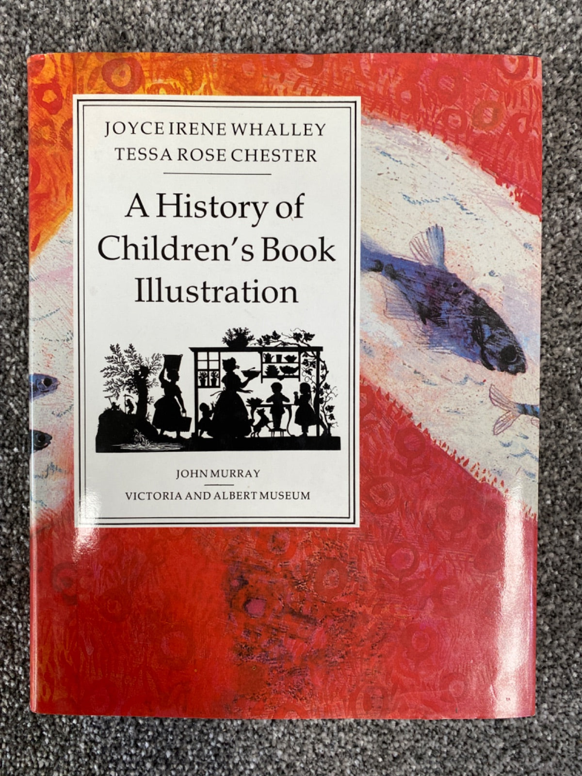 A history of children's book illustration - Joyce Irene Whalley, Tessa Rose Chester