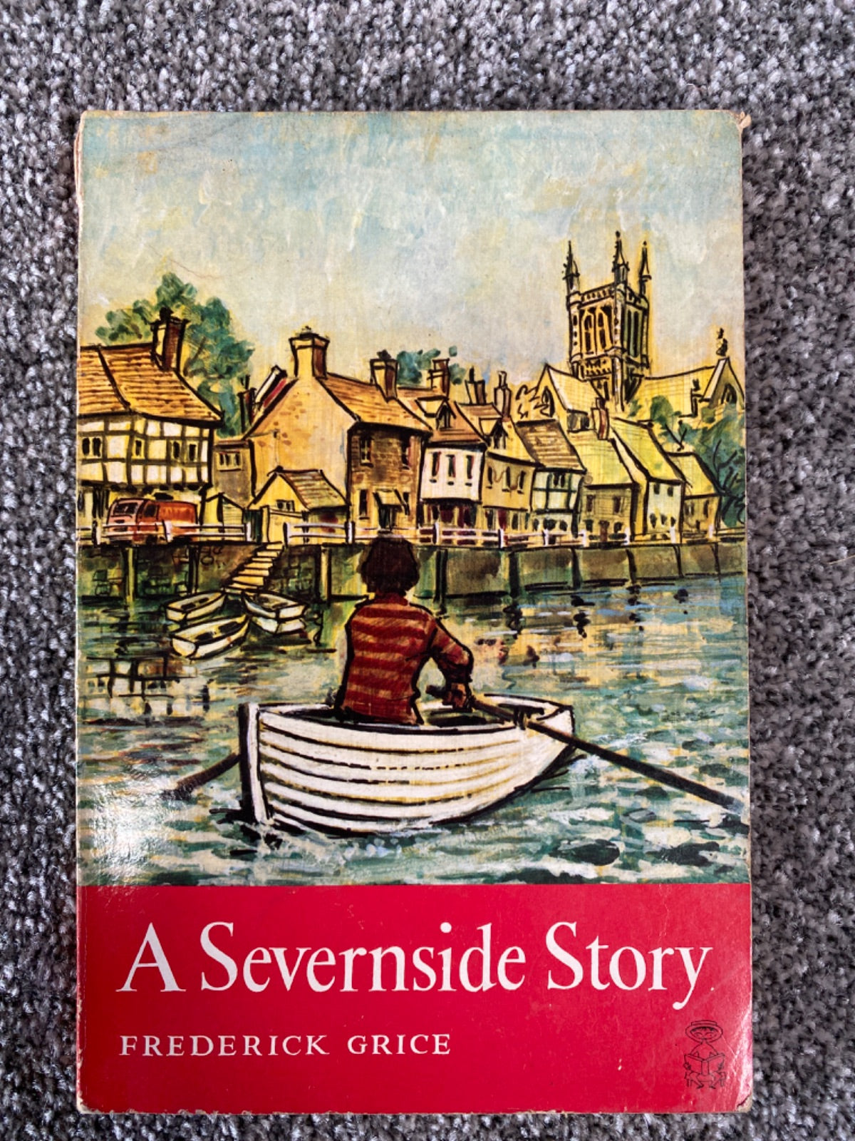 A Severnside Story - Frederick Grice