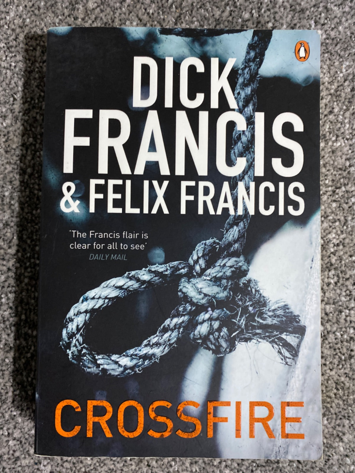 Crossfire - Dick Francis, Felix Francis