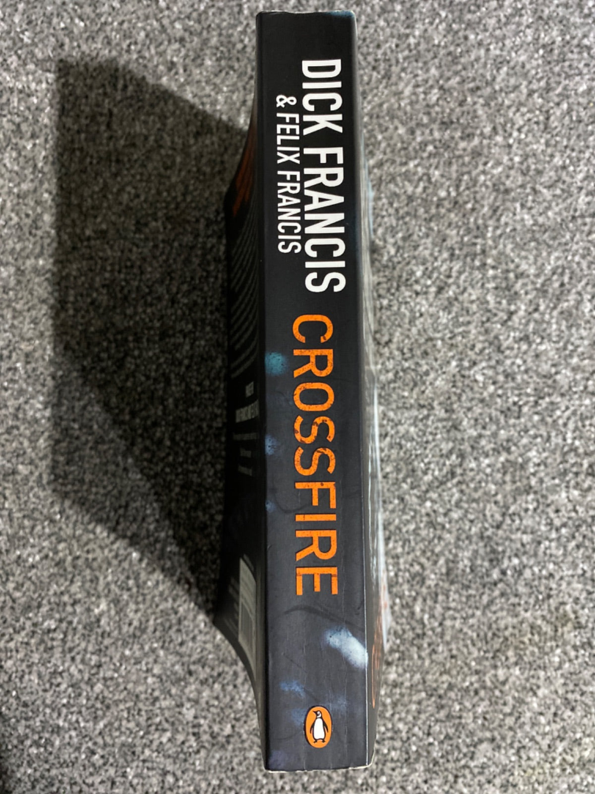 Crossfire - Dick Francis, Felix Francis