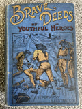 Brave Deeds of Youthful Heroes