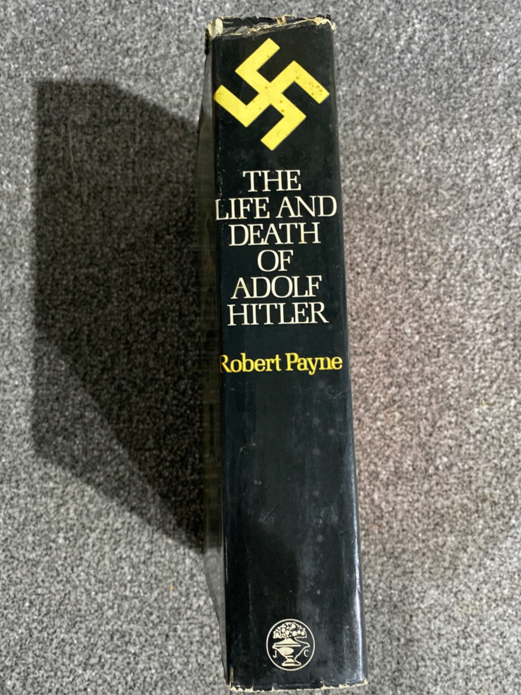 The Life and Death of Adolf Hitler - Robert Payne
