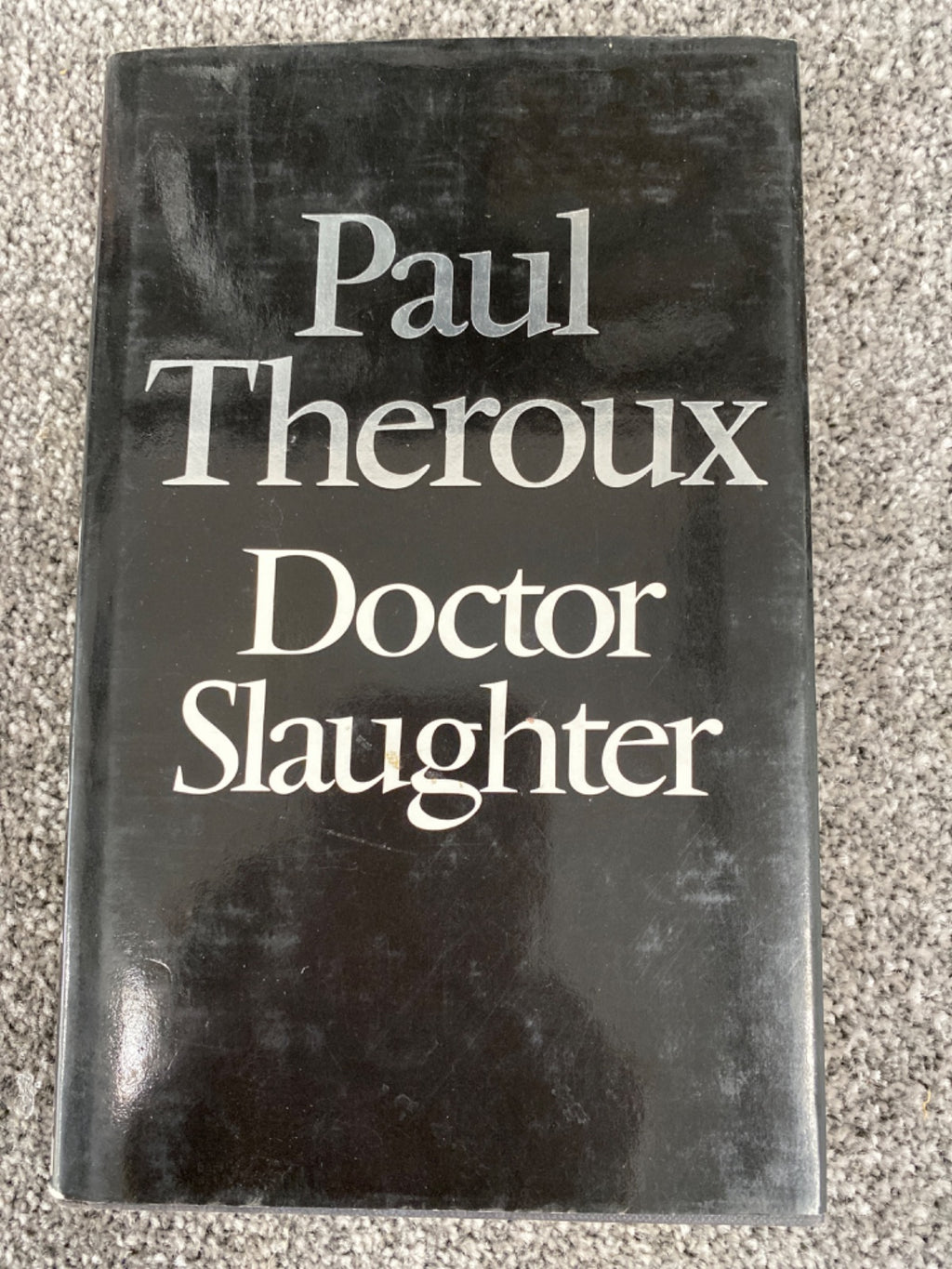Doctor Slaughter - Paul Theroux