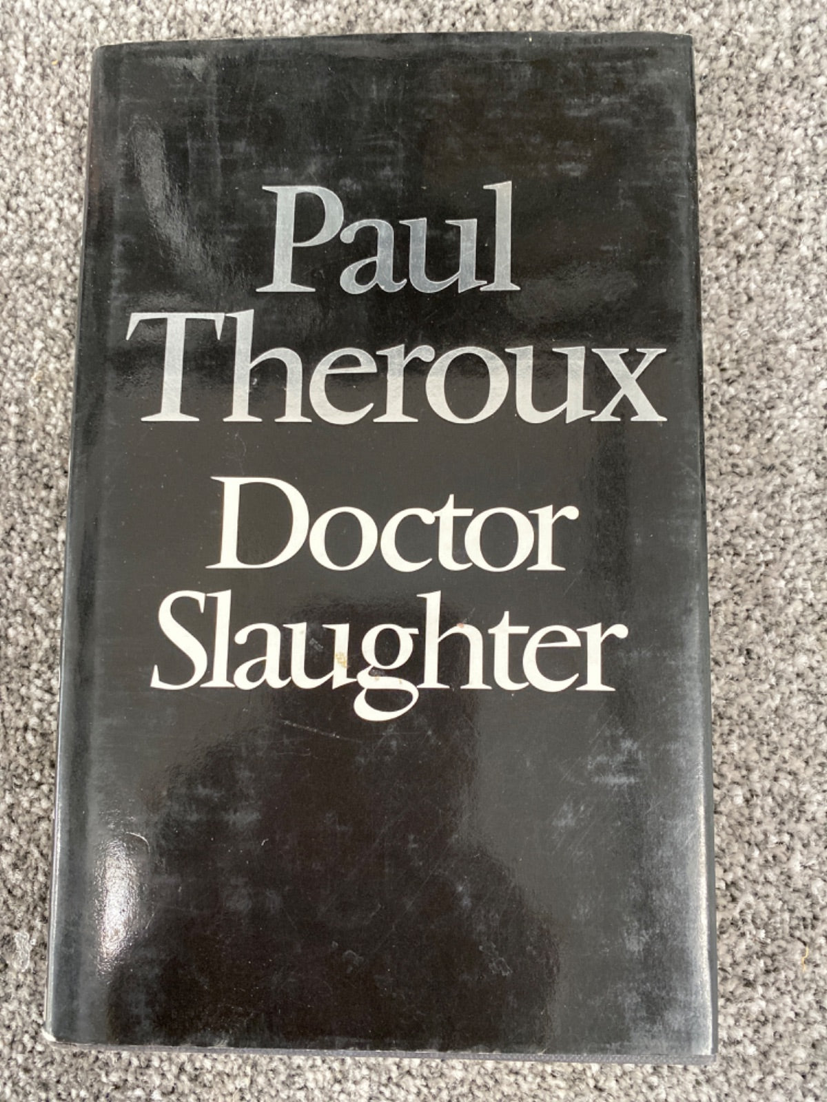 Doctor Slaughter - Paul Theroux
