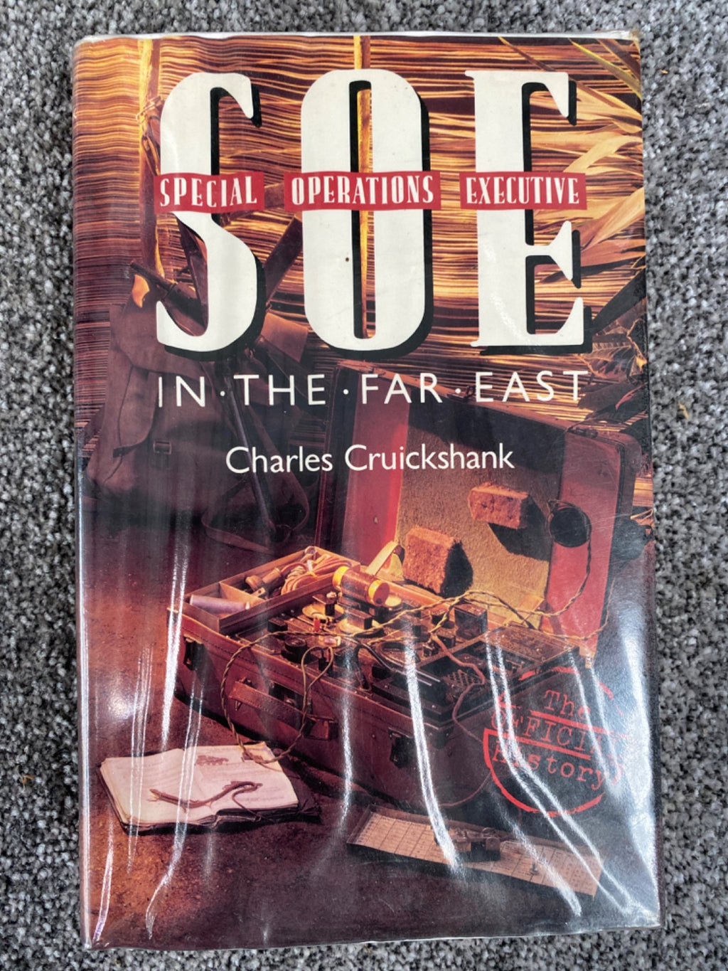 SOE in the Far East - Charles Greig Cruickshank
