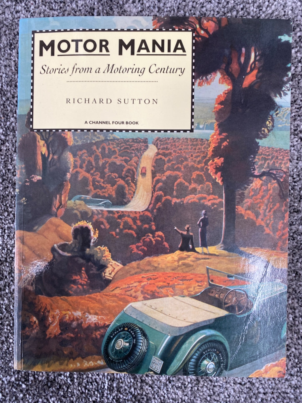 Motor Mania (A Channel Four Book) - Richard Sutton