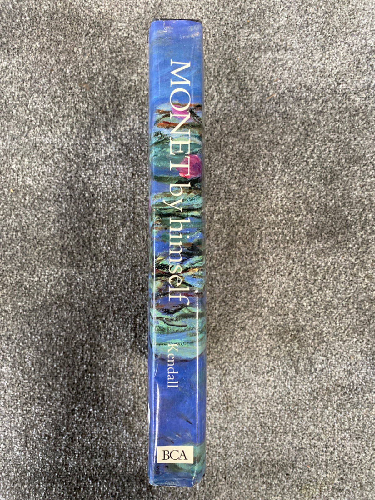 Monet by himself: paintings, drawings, pastels, letters - Claude Monet