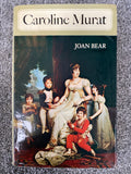 Caroline Murat: a biography. - Joan Bear