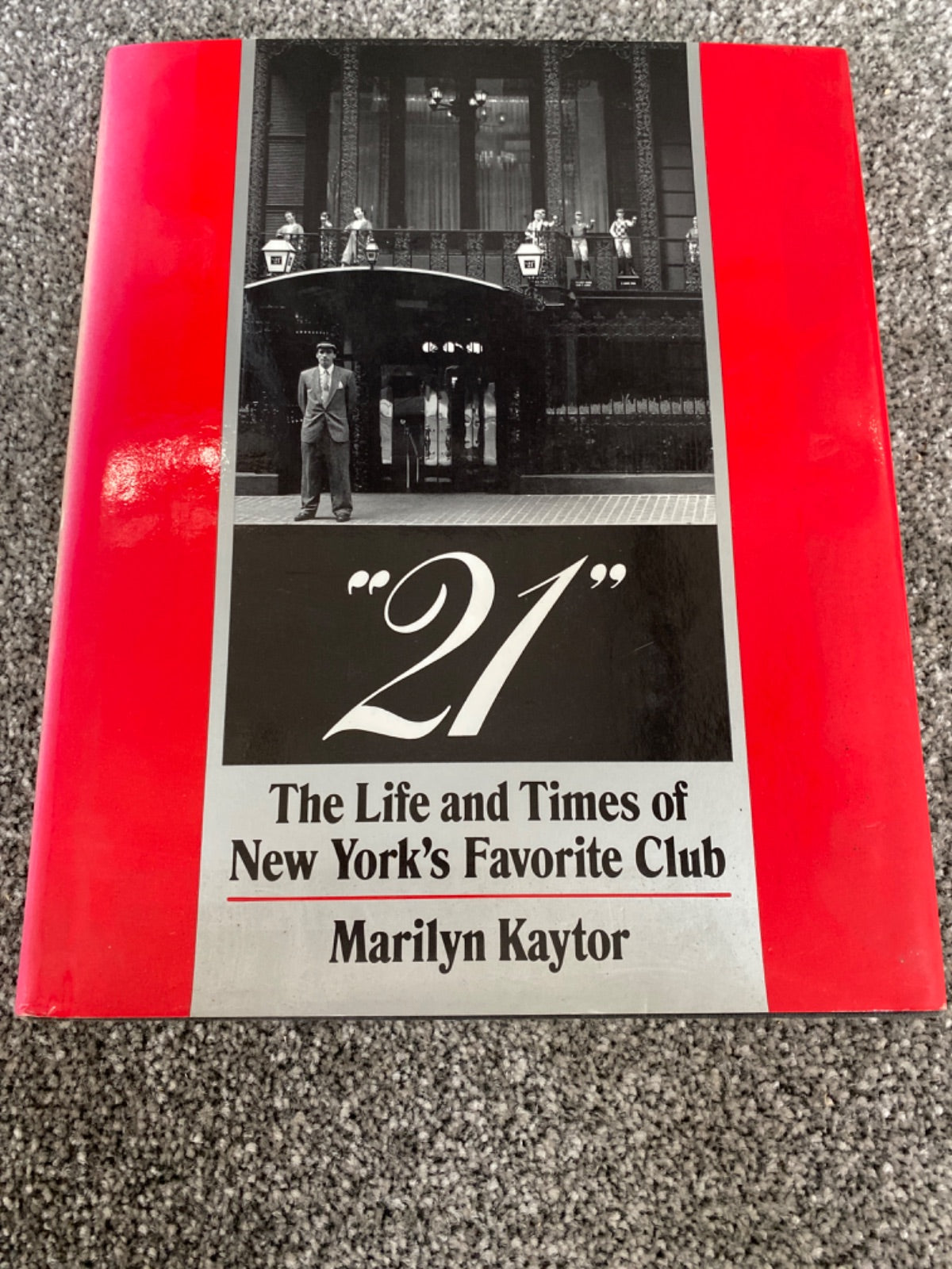 21: The Life and Times of New York's Favorite Club - Marilyn Kaytor