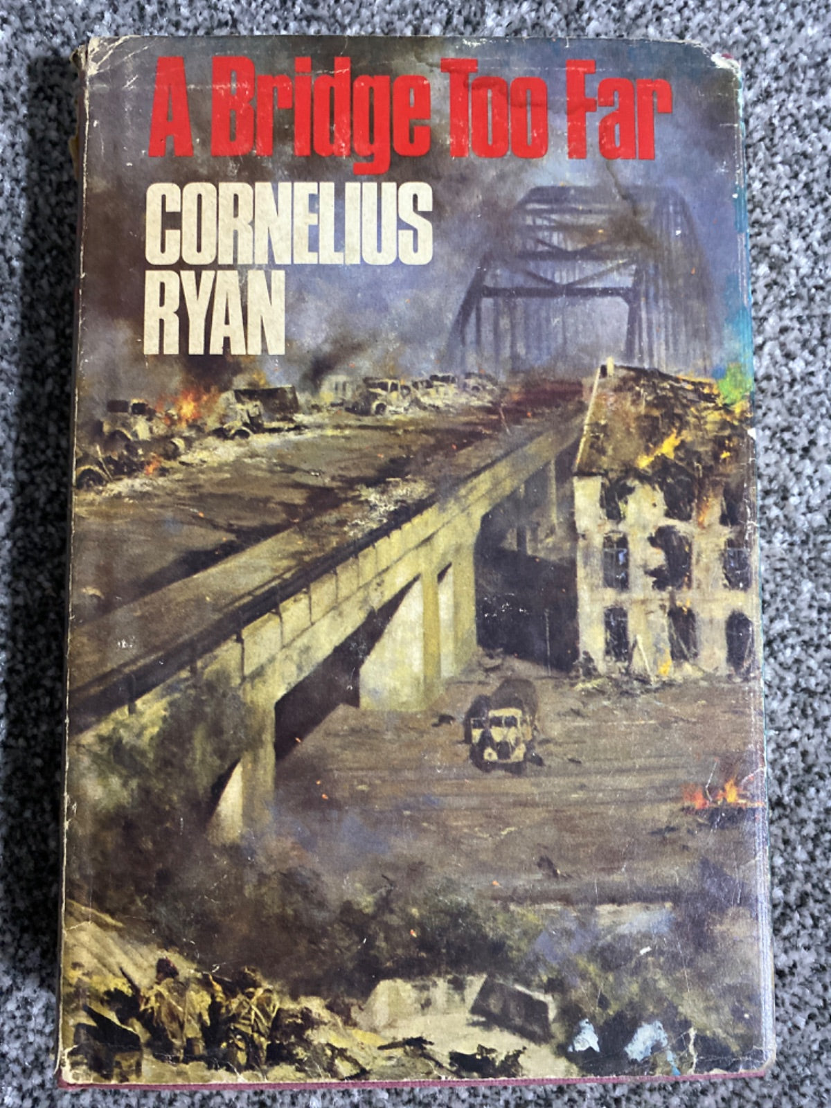 A Bridge Too Far - Cornelius Ryan