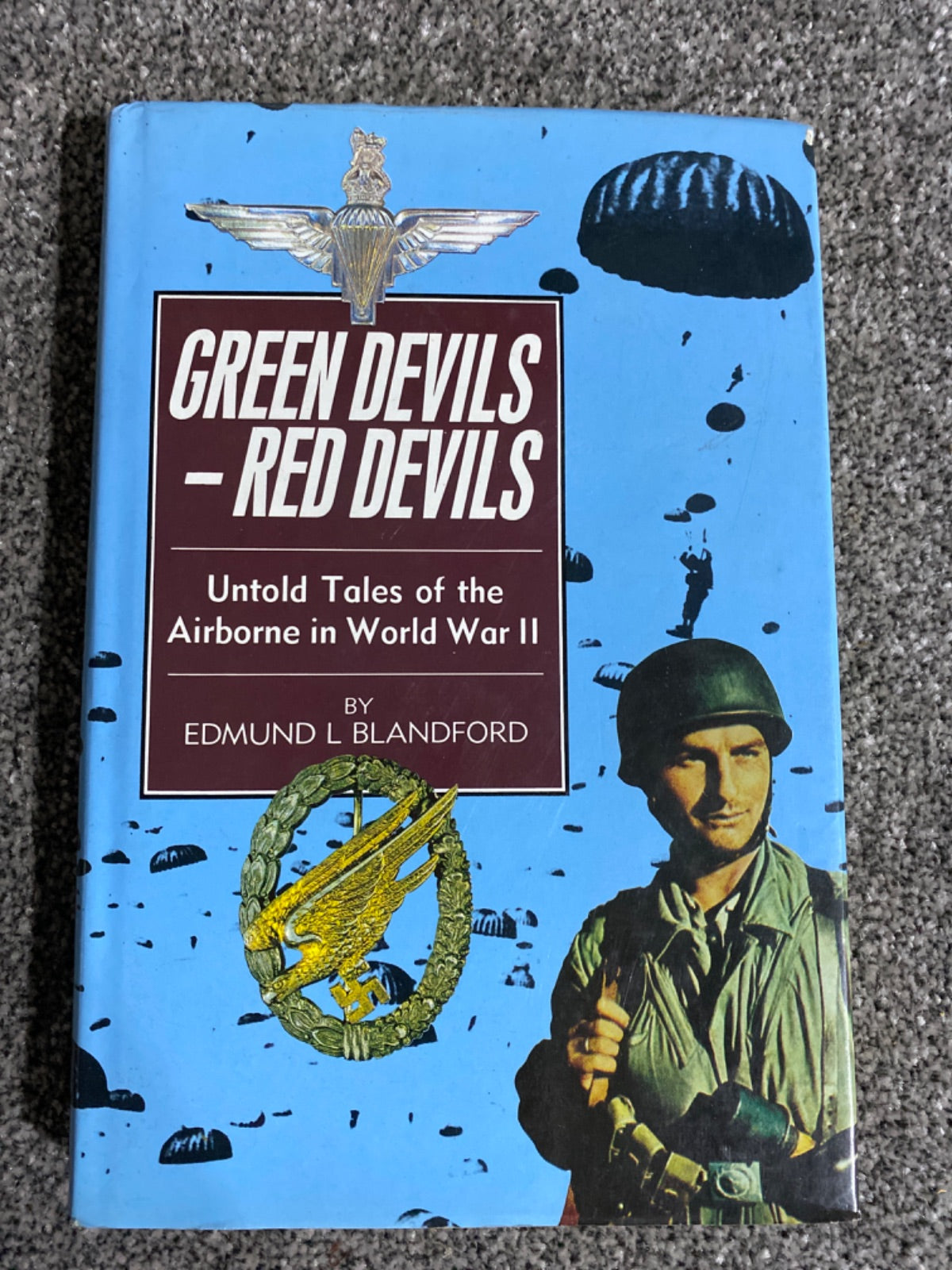 Green Devils/Red Devils: Untold Tales of the Airborne in World War II - Edmund L. Blandford