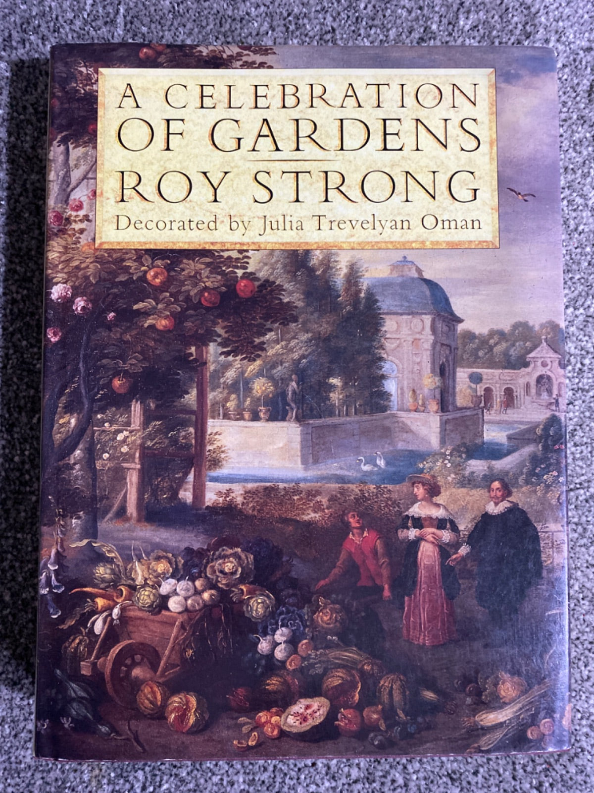 A celebration of gardens - Roy C. Strong