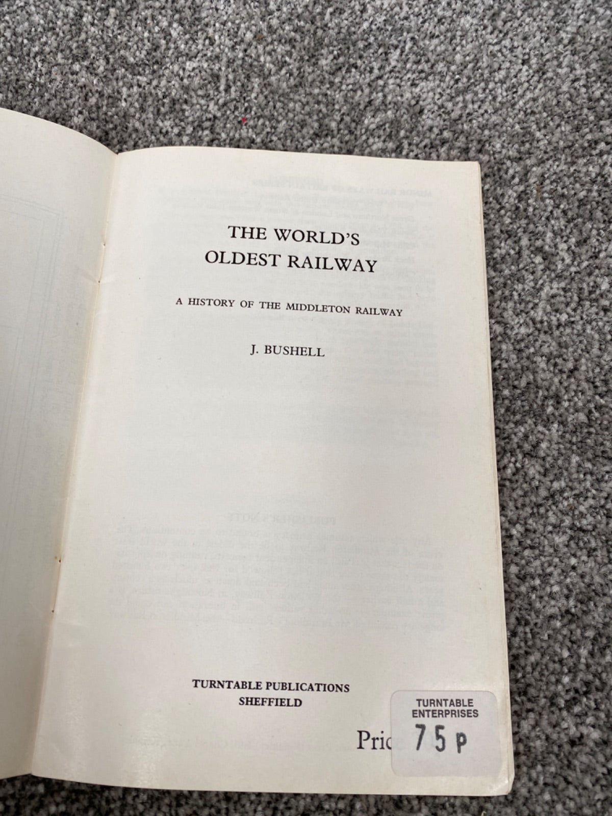 The world's oldest railway: a history of the Middleton Railway - J. Bushell