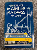 150 Years of Main Line Railways - O. S. Nock