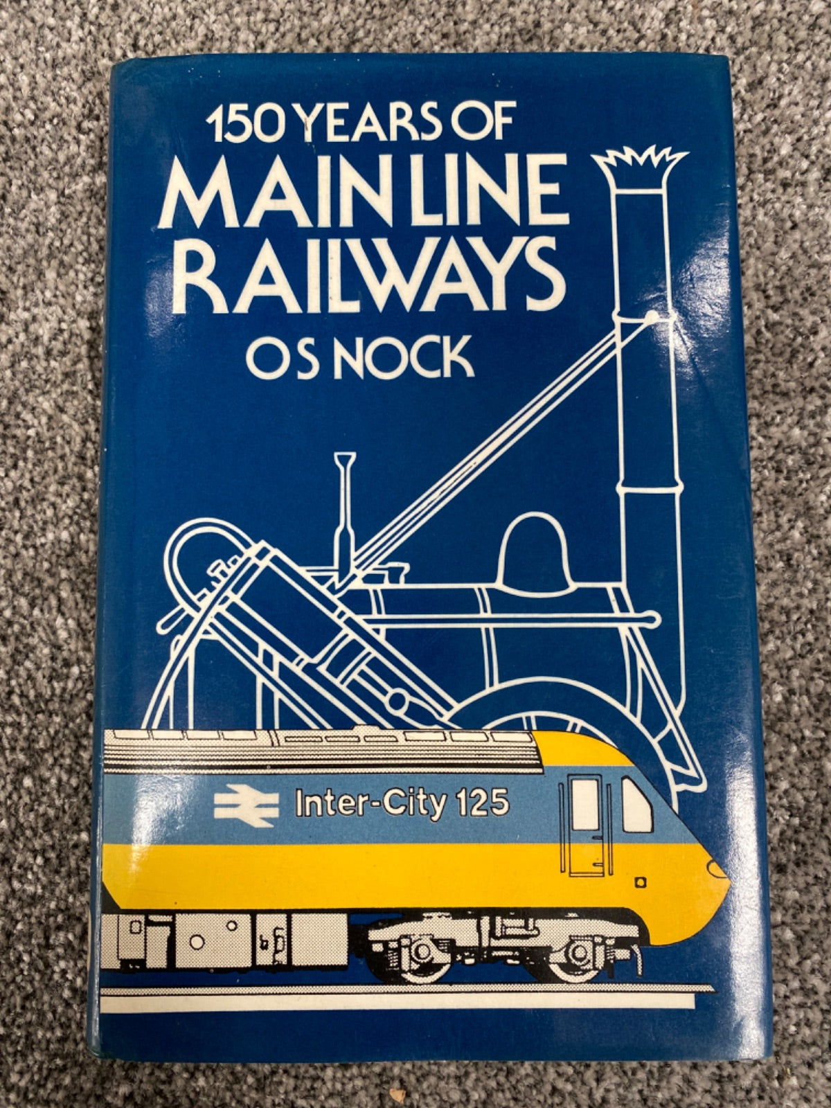 150 Years of Main Line Railways - O. S. Nock