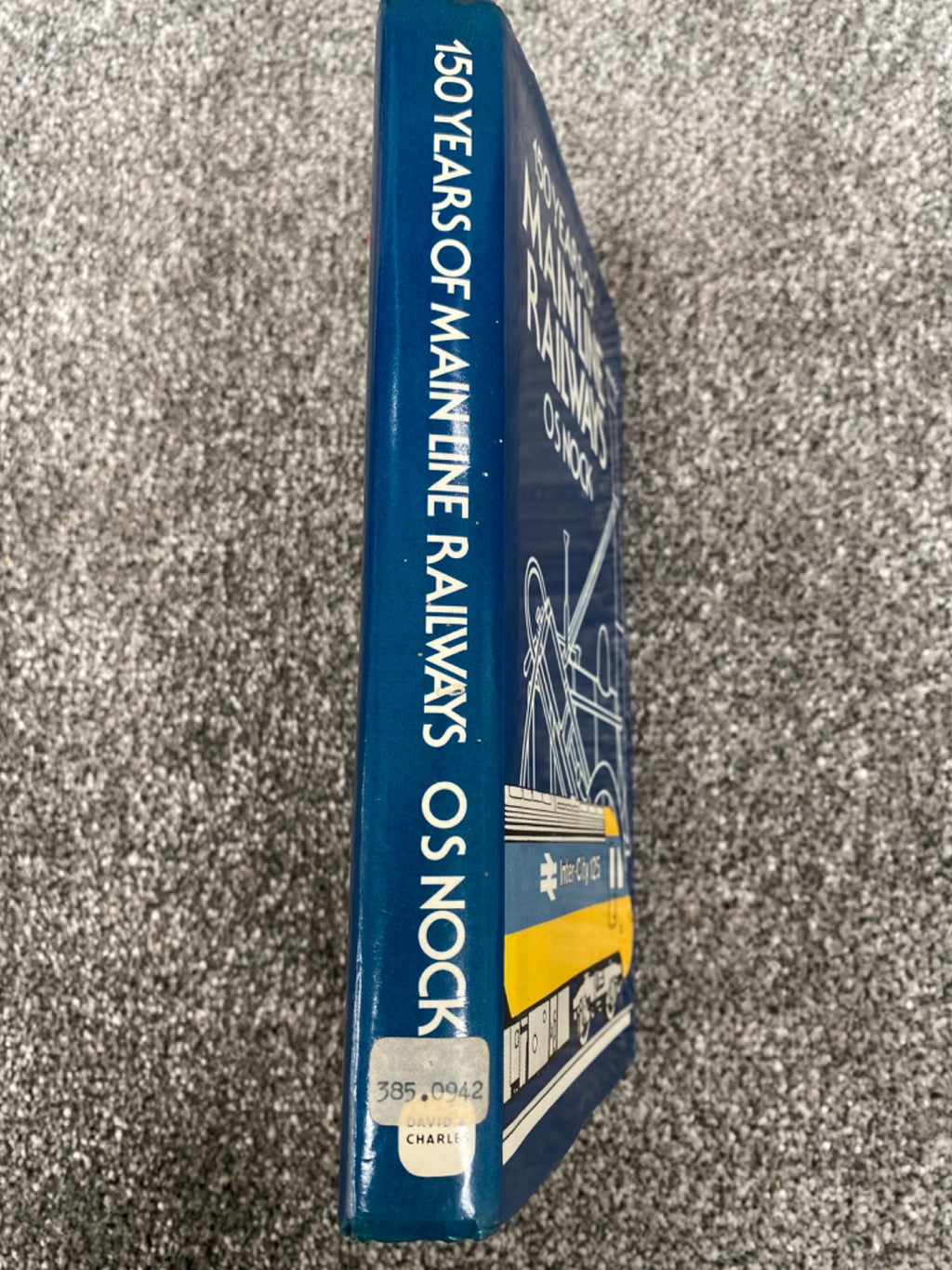 150 Years of Main Line Railways - O. S. Nock