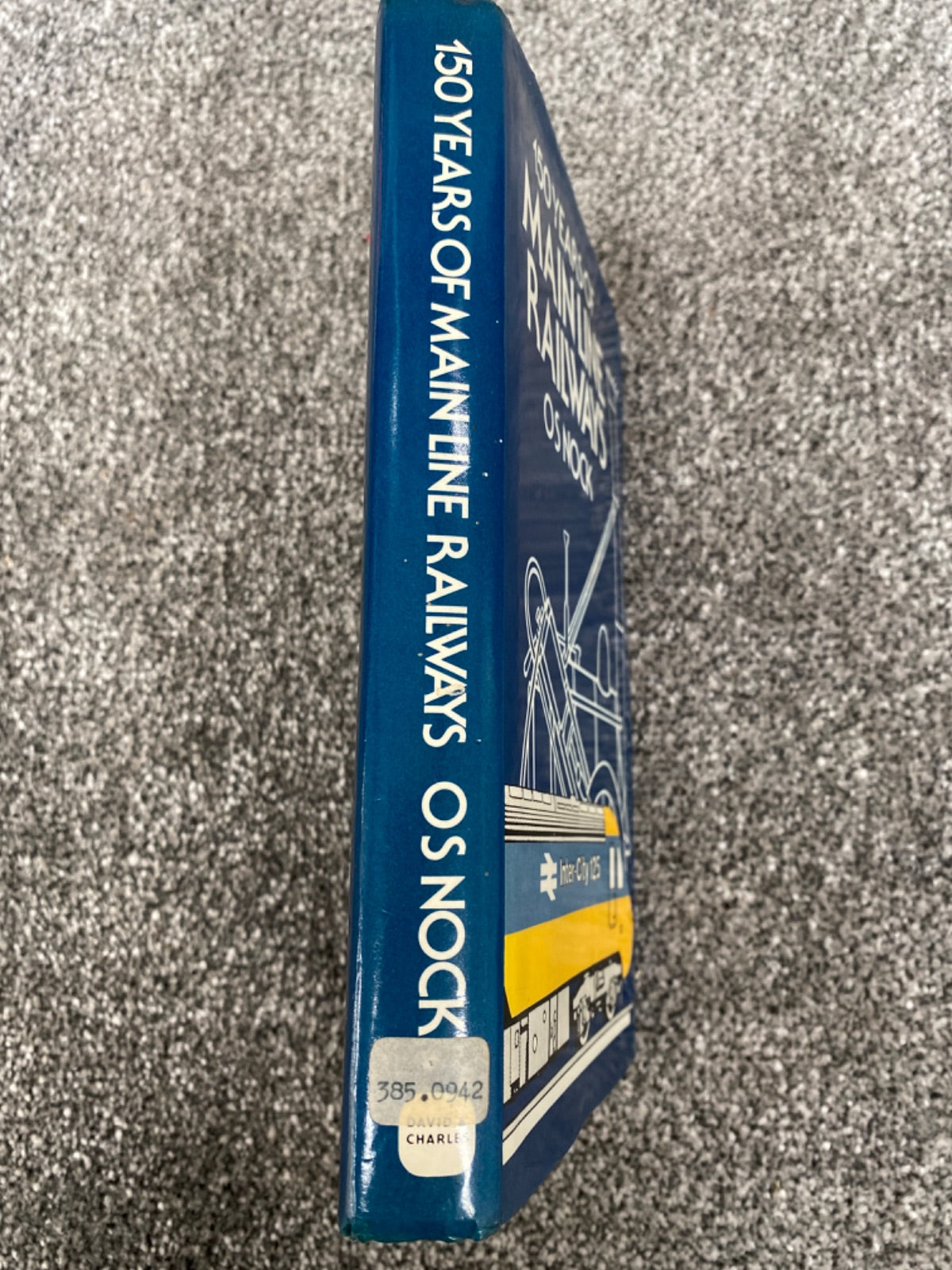 150 Years of Main Line Railways - O. S. Nock