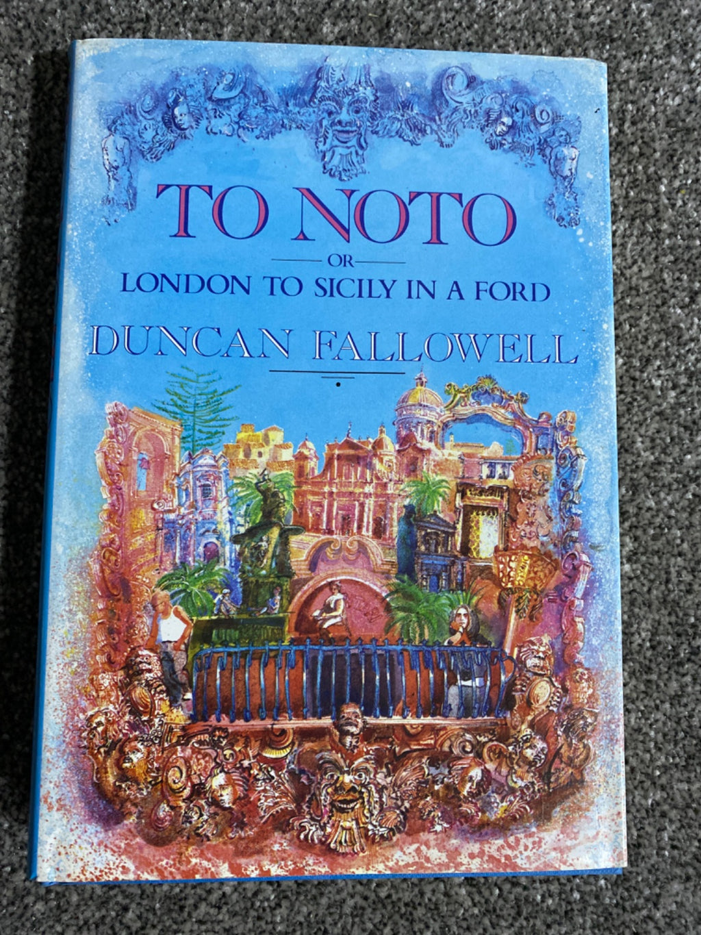 To Noto - Duncan Fallowell