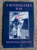 A Bookseller's War - Heywood Hill, Anne Hill