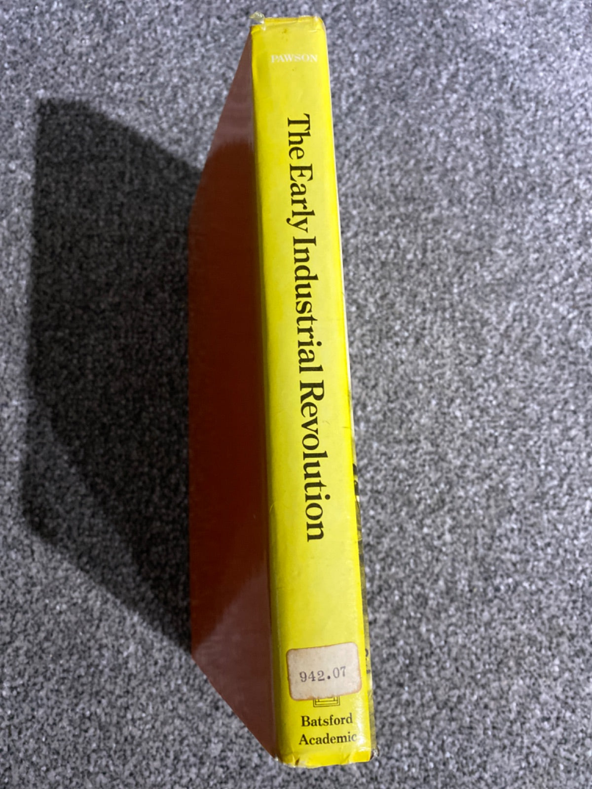 The early industrial revolution: Britain in the eighteenth century - Eric Pawson