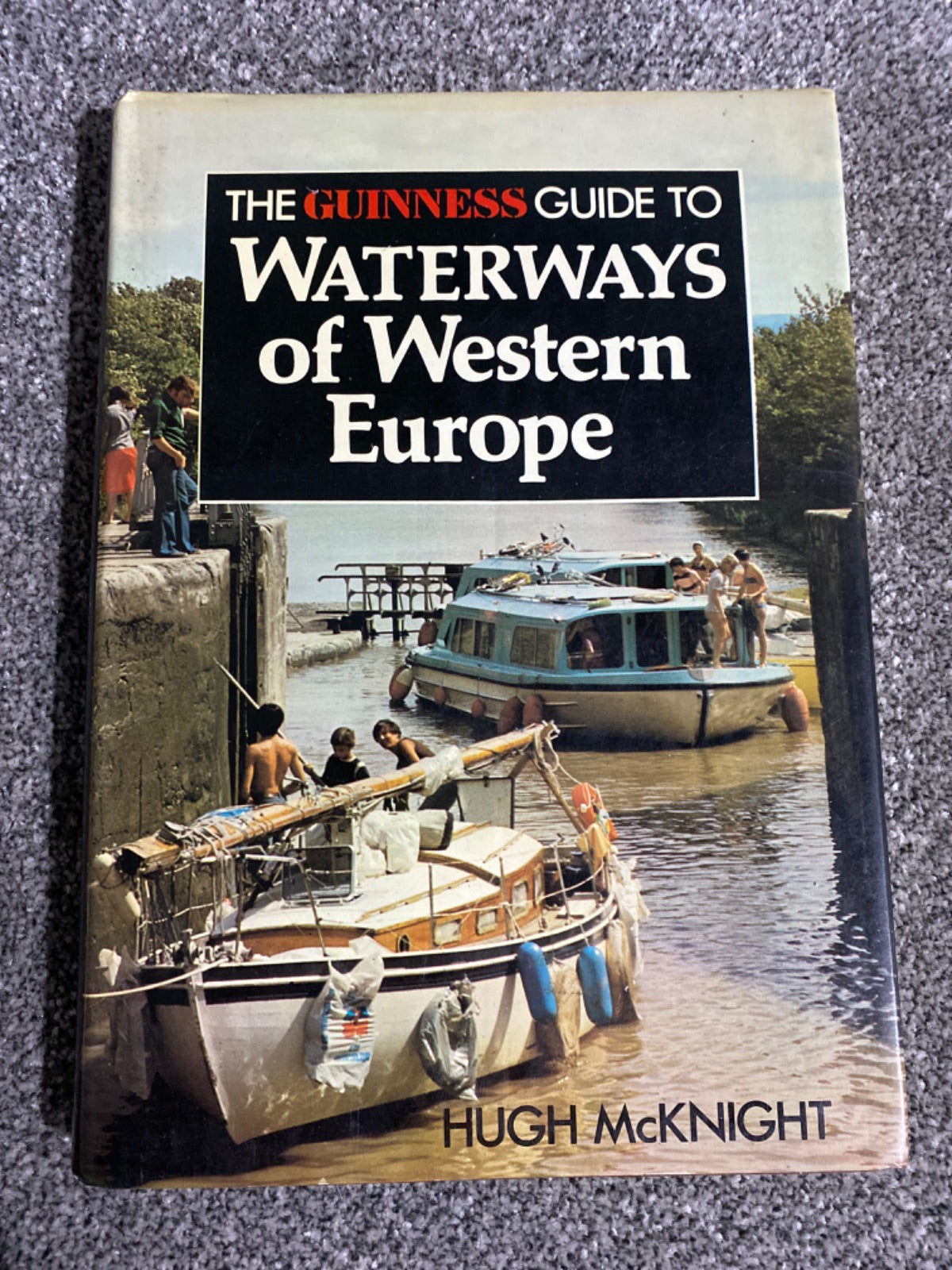 The Guinness guide to waterways of Western Europe - Hugh McKnight