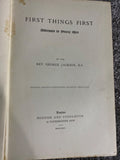 First Things First - Rev. George Jackson, B.A.