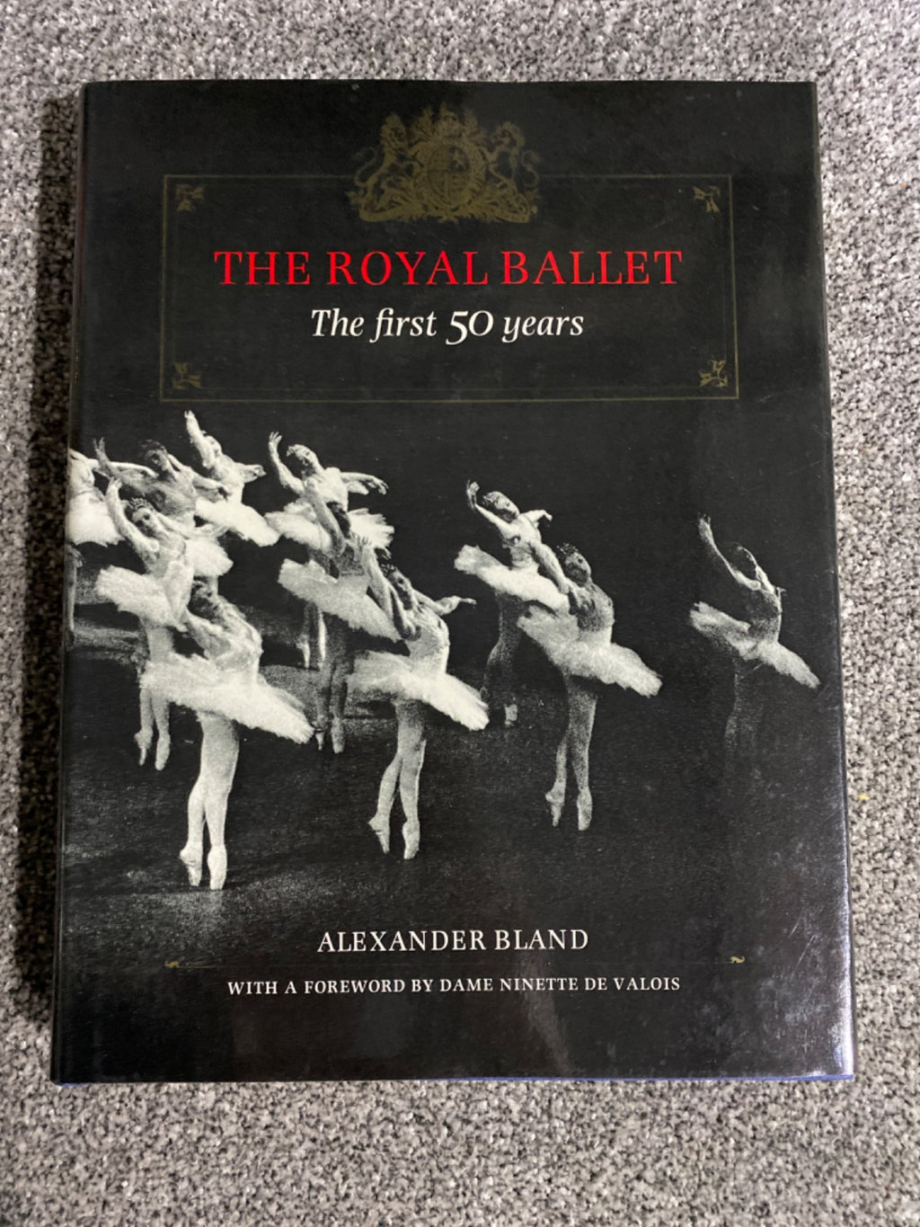 The Royal Ballet: the first 50 years - Alexander Bland