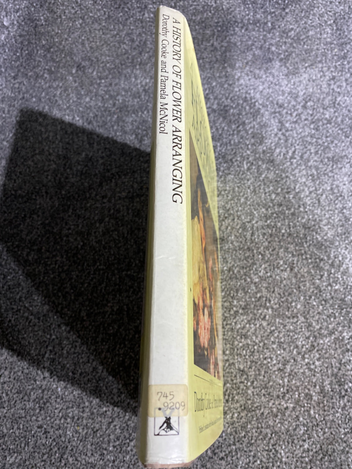 A History of flower arranging - Dorothy Cooke, Pamela McNicol
