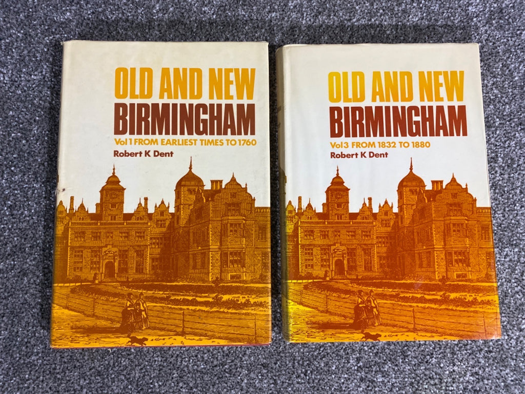 Old and New Birmingham - Robert K. Dent