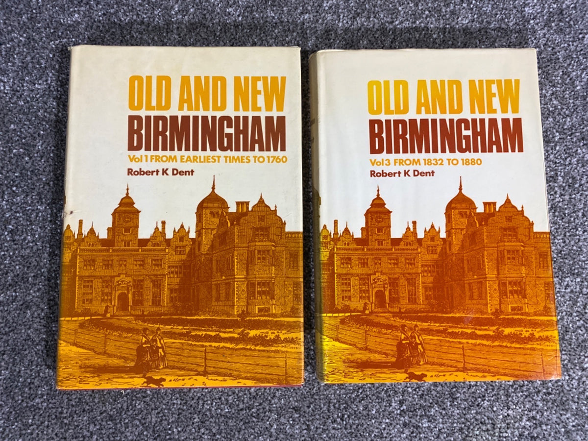 Old and New Birmingham - Robert K. Dent