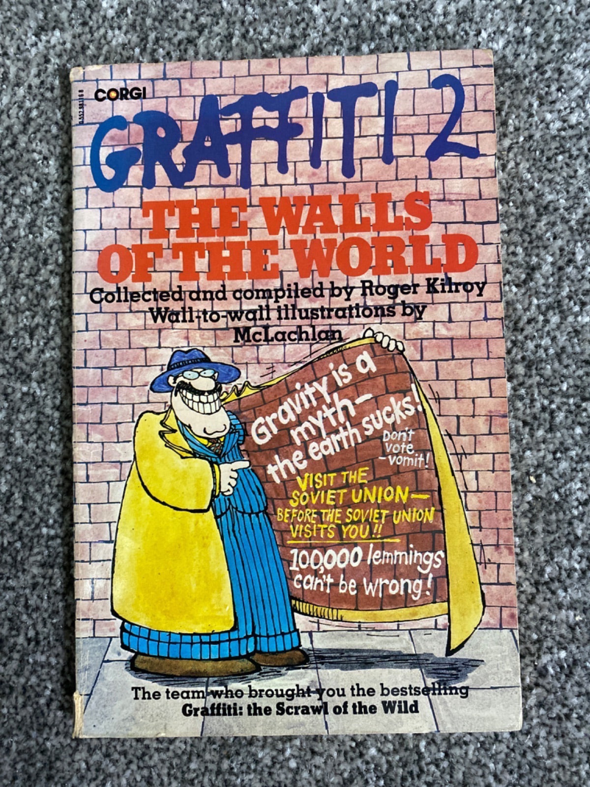 Graffiti 2: the walls of the world : more great graffiti of our times - Roger Kilroy, Edward McLachlan