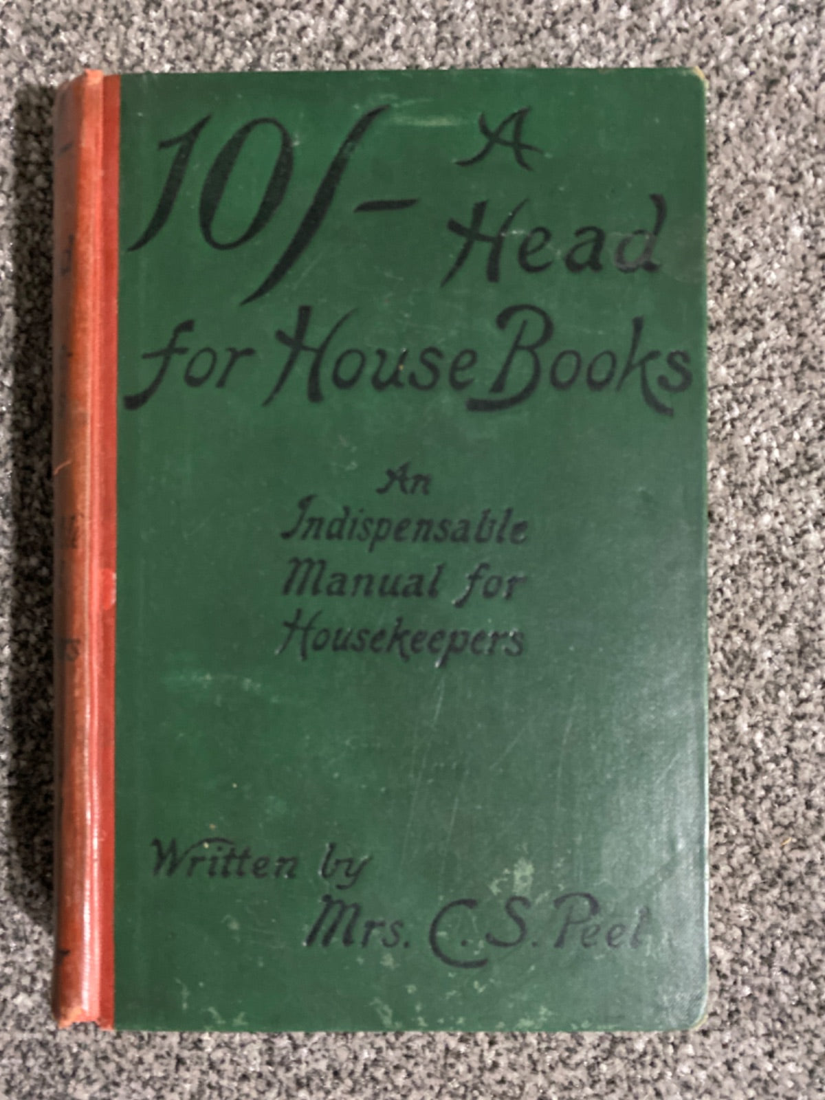 Ten Shillings a Head per Week for House Books - Mrs. C. S. Peel